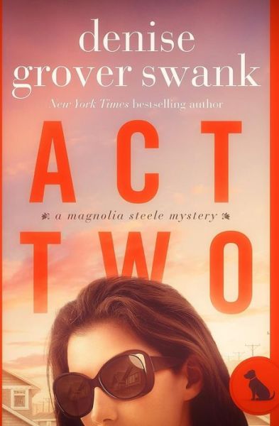 Cover for Denise Grover Swank · Act Two (Paperback Book) (2016)