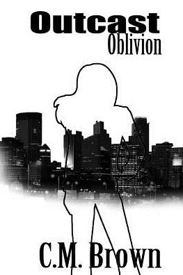 Cover for C M Brown · Outcast Oblivion (Paperback Book) (2017)