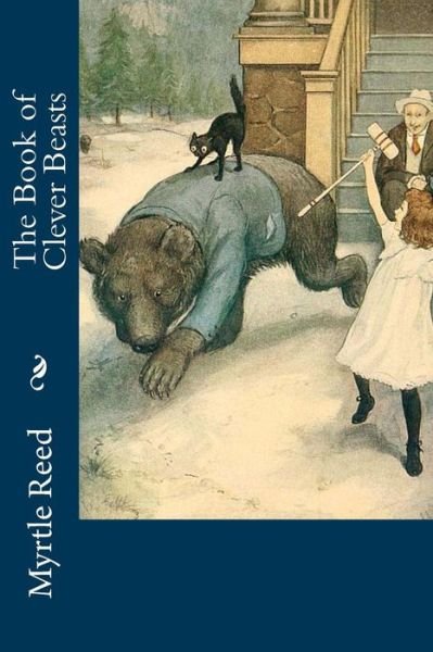 Cover for Myrtle Reed · The Book of Clever Beasts (Paperback Book) (2017)
