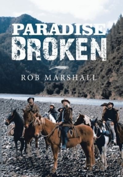 Cover for Rob Marshall · Paradise Broken (Book) (2019)