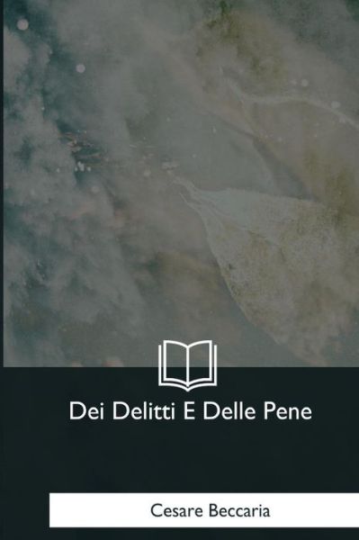 Cover for Cesare Beccaria · Dei Delitti E Delle Pene (Paperback Book) (2018)