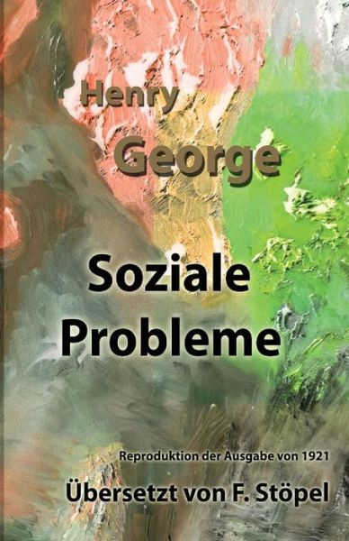 Cover for Henry George · Soziale Probleme. bersetzt von F. St pel (Paperback Book) (2017)