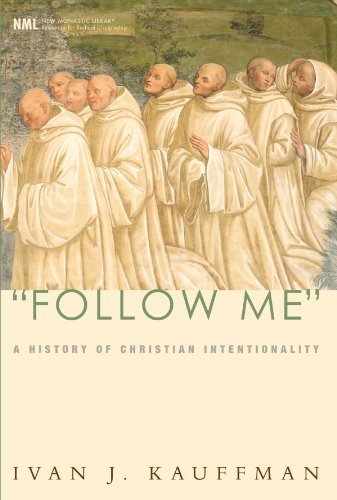 Cover for Ivan J. Kauffman · Follow Me: a History of Christian Intentionality (New Monastic Library: Resources for Radical Discipleship) (Paperback Book) (2009)