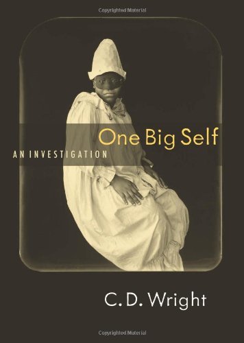 Cover for C.D. Wright · One Big Self (Paperback Book) [First Edition Thus edition] (2007)