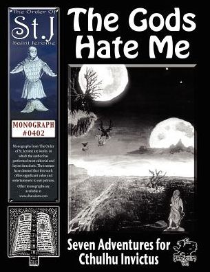 Cover for Chaosium · The Gods Hate Me (Paperback Book) (2011)