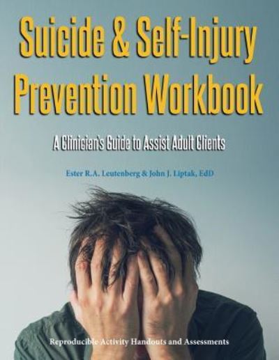 Cover for Ester R A Leutenberg · Suicide &amp; Self-Injury Prevention Workbook (Paperback Book) (2019)