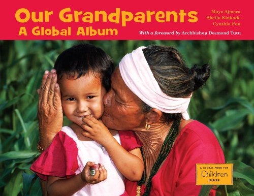 Cover for Maya Ajmera · Our Grandparents: a Global Album - Global Fund for Children Books (Hardcover) (Hardcover Book) (2010)