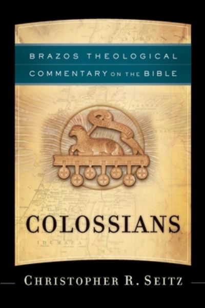 Colossians - Christopher R Seitz - Książki - Brazos Press - 9781587435584 - 20 kwietnia 2021