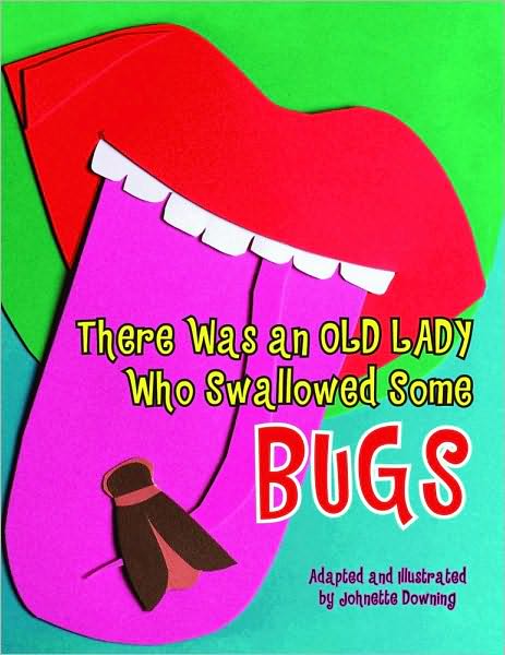 Cover for Johnette Downing · There Was an Old Lady Who Swallowed Some Bugs (Inbunden Bok) (2010)