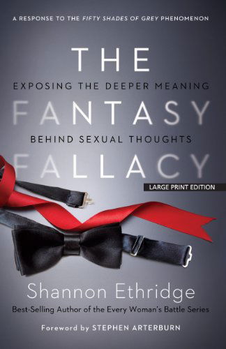 Cover for Shannon Ethridge · The Fantasy Fallacy: Exposing the Deeper Meaning Behind Sexual Thoughts (Paperback Book) [Lrg edition] (2012)