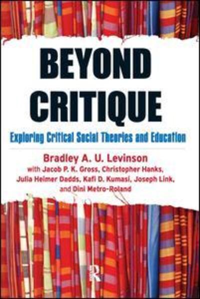 Cover for Bradley A. Levinson · Beyond Critique: Exploring Critical Social Theories and Education (Pocketbok) (2011)