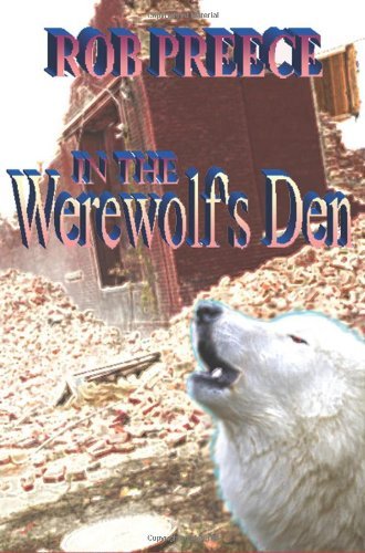 Cover for Rob Preece · In the Werewolf's den (Paperback Book) (2007)