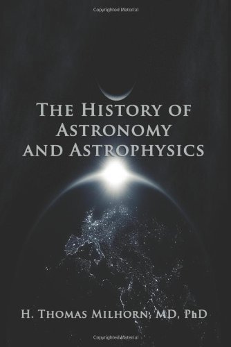 Cover for H. Thomas Milhorn · The History of Astronomy and Astrophysics: a Biographical Approach (Paperback Book) (2008)