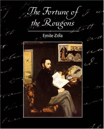 The Fortune of the Rougons - Emile Zola - Libros - Book Jungle - 9781604242584 - 27 de septiembre de 2007