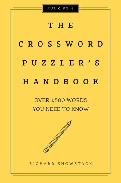 Cover for Richard Showstack · The Crossword Puzzler's Handbook, Revised Edition: Over 1,500 Words You Need To Know - Curios (Hardcover Book) [Revised edition] (2019)