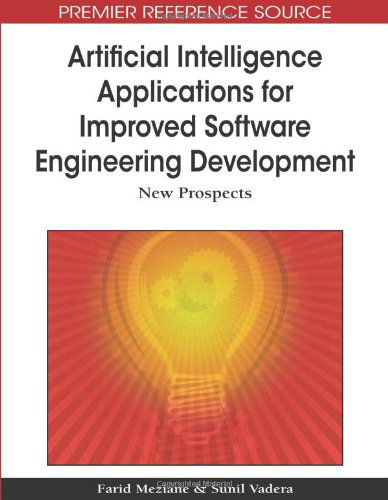 Cover for Sunil Vadera · Artificial Intelligence Applications for Improved Software Engineering Development: New Prospects (Advances in Intelligent Information Technologies (Aiit) Book Series) (Hardcover bog) (2009)