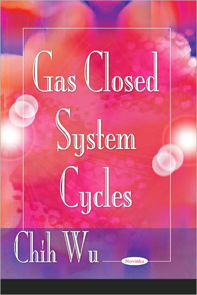 Cover for Chih Wu · Gas Closed System Cycles (Paperback Book) (2009)