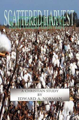 Cover for Edward A. Norman · Scattered Harvest (Hardcover Book) (2009)