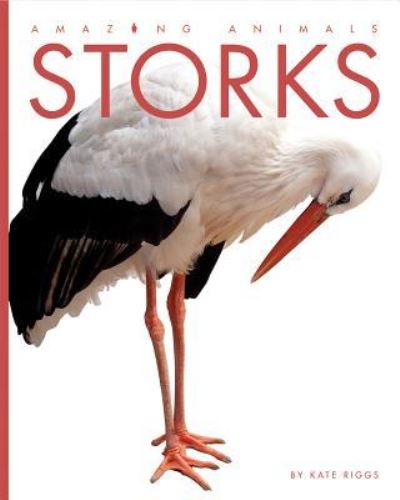 Cover for Kate Riggs · Storks (Hardcover Book) (2017)