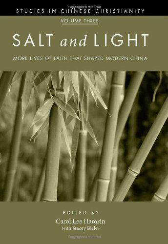 Cover for Carol Lee Hamrin · Salt and Light, Volume 3: More Lives of Faith That Shaped Modern China (Studies in Chinese Christianity) (Pocketbok) (2011)