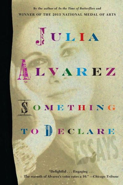 Cover for Julia Alvarez · Something to Declare: Essays (Taschenbuch) (2014)