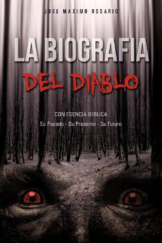 Cover for Jose Maximo Rosario · La Biografia Del Diablo (Paperback Book) [Spanish edition] (2012)
