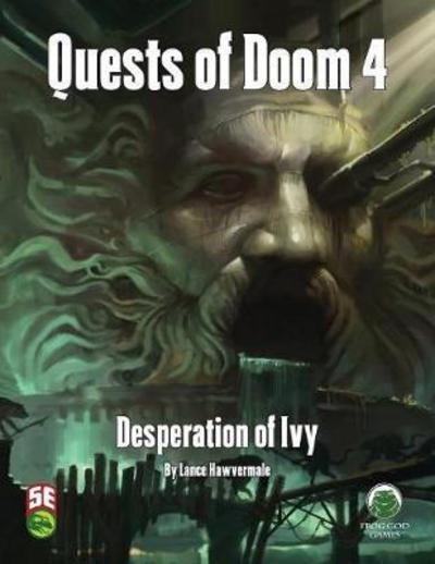 Cover for Lance Hawvermale · Quests of Doom 4 : The Desperation of Ivy - Fifth Edition (Paperback Book) (2018)