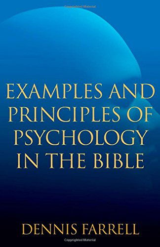 Cover for Dennis Farrell · Examples and Principles of Psychology in the Bible (Paperback Book) (2014)