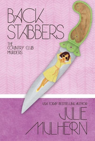 Cover for Julie Mulhern · Back Stabbers (Hardcover Book) (2018)