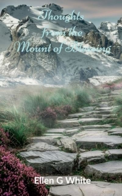 Cover for Ellen White · Thoughts from the Mount of Blessing (Book) (2021)