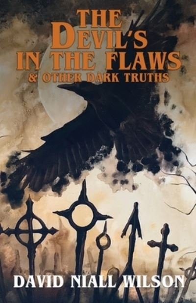 Cover for David Niall Wilson · Devil's in the Flaws &amp; Other Dark Truths (Book) (2023)