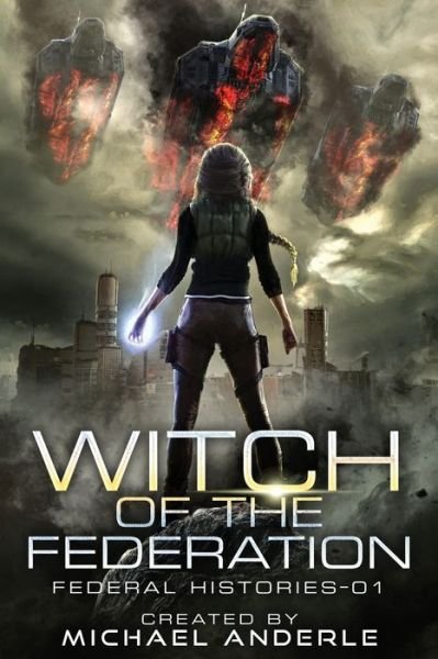 Cover for Michael Anderle · Witch Of The Federation : Witch Of The Federation Book One (Paperback Bog) (2020)