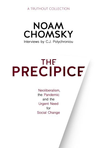 Cover for Noam Chomsky · The Precipice: Neoliberalism, the Pandemic and the Urgent Need for Radical Change (Taschenbuch) (2021)
