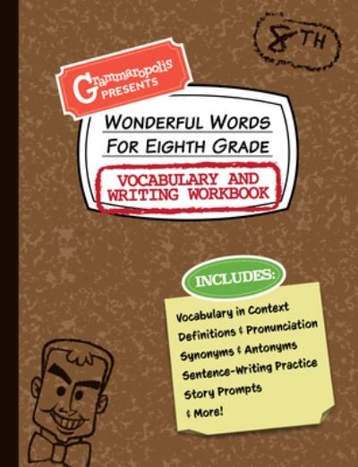 Cover for Grammaropolis · Wonderful Words for Eighth Grade Vocabulary and Writing Workbook: Definitions, Usage in Context, Fun Story Prompts, &amp; More - Grammaropolis Vocabulary Workbooks (Pocketbok) (2021)