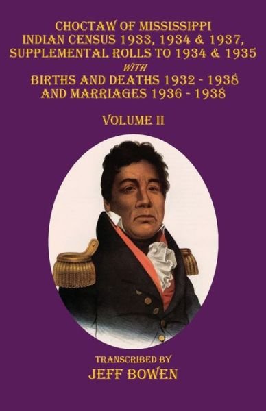 Cover for Jeff Bowen · Choctaw of Mississippi Indian Census 1933, 1934 &amp; 1937, Supplemental Rolls to 1934 &amp; 1935 (Paperback Bog) (2022)