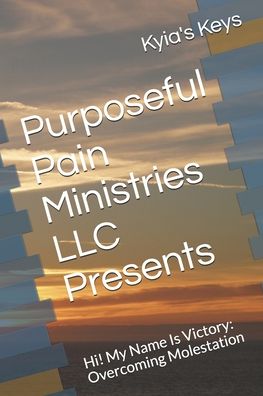 Cover for Kyia's Keys · Purposeful Pain Ministries LLC Presents (Paperback Book) (2019)