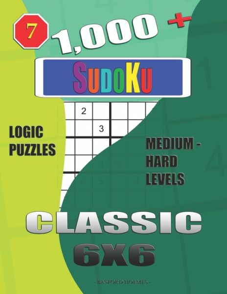 Cover for Basford Holmes · 1,000 + Sudoku Classic 6x6 (Paperback Book) (2019)