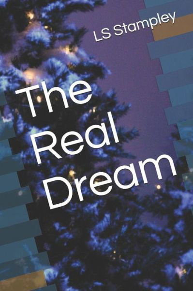 Cover for Ls Stampley · The Real Dream (Taschenbuch) (2020)