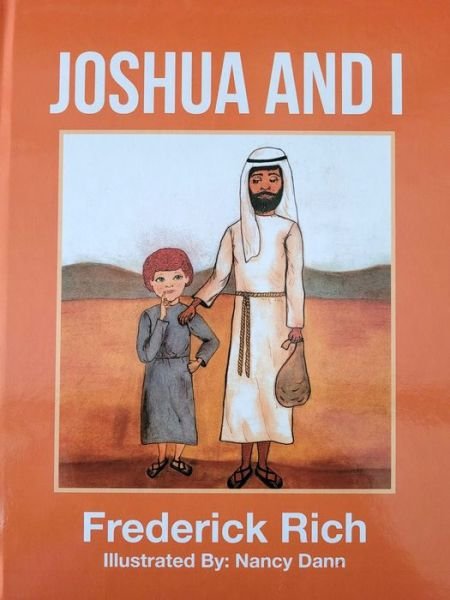 Joshua and I - Frederick Rich - Books - Page Publishing, Inc. - 9781662422584 - April 19, 2021