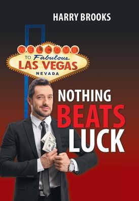 Cover for Harry Brooks · Nothing Beats Luck (Hardcover Book) (2021)