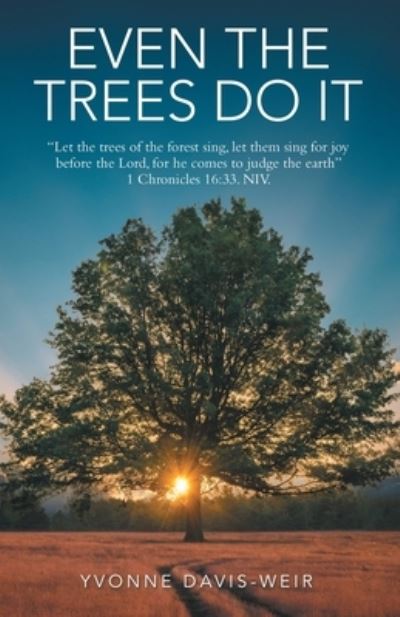 Cover for Yvonne Davis-Weir · Even the Trees Do It (Book) (2023)