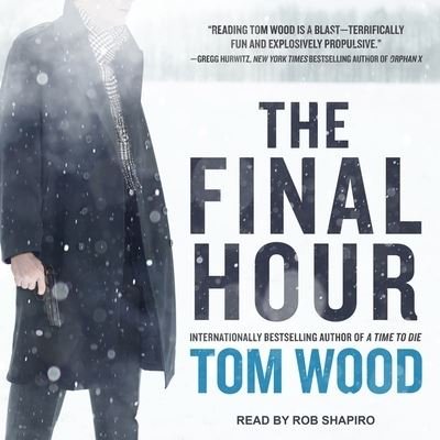 Cover for Tom Wood · The Final Hour (CD) (2017)