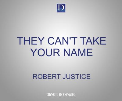 Cover for Robert Justice · They Can't Take Your Name (CD) (2021)