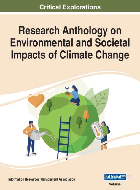 Research Anthology on Environmental and Societal Impacts of Climate Change, VOL 1 - Information R Management Association - Książki - Engineering Science Reference - 9781668446584 - 29 listopada 2021