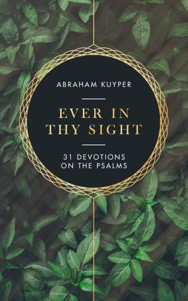 Cover for Abraham Kuyper · Ever in Thy Sight (Paperback Book) (2020)