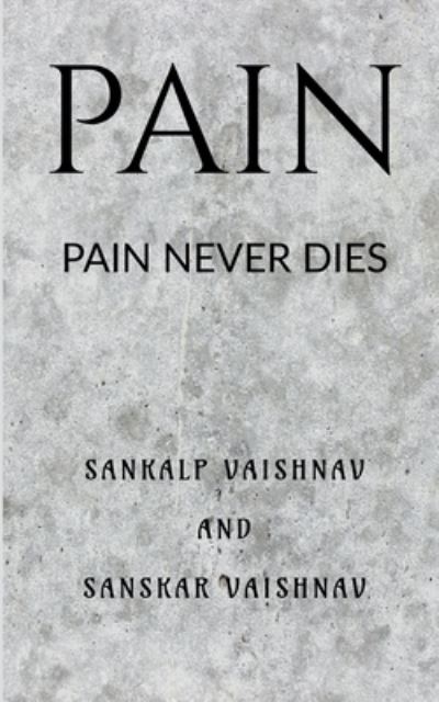 Cover for Sankalp Vaishnav · Pain (Paperback Book) (2021)