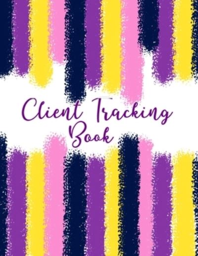 Cover for Pen It Down Journals · Client Tracking Book (Paperback Book) (2019)