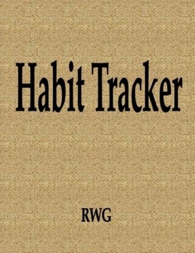 Cover for Rwg · Habit Tracker (Pocketbok) (2019)