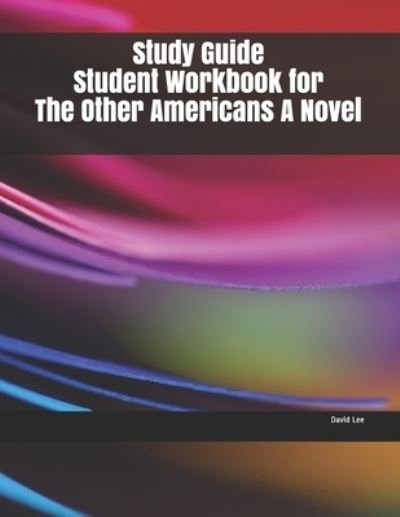 Cover for David Lee · Study Guide Student Workbook for The Other Americans A Novel (Pocketbok) (2019)