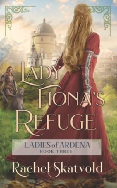 Cover for Rachel Skatvold · Lady Fiona's Refuge (Paperback Book) (2019)